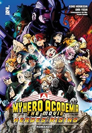 Copertina del manga My Hero Academia Heroes:Rising Roma, edizione italiana Star Comics di Anri Yoshi & Kohei Horikoshi