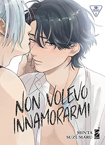 Copertina del manga Non Volevo Innamorarmi, edizione italiana Star Comics di Minta Suzumaru