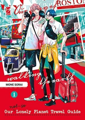Copertina del manga Our Not So Lonely Planet Travel vol. 1, edizione italiana Star Comics di Mone Sorai