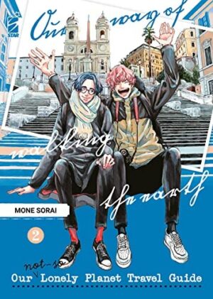 Copertina del manga Our Not So Lonely Planet Travel vol. 2, edizione italiana Star Comics di Mone Sorai
