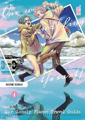 Copertina del manga Our Not So Lonely Planet Travel vol. 4, edizione italiana Star Comics di Mone Sorai