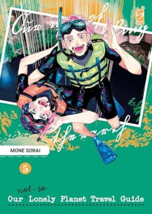 Copertina del manga Our Not So Lonely Planet Travel vol. 5, edizione italiana Star Comics di Mone Sorai
