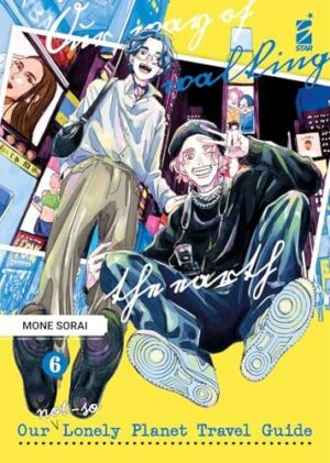 Copertina del manga Our Not So Lonely Planet Travel vol. 6, edizione italiana Star Comics di Mone Sorai