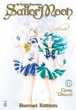 Copertina del manga Sailor Moon Eternal Edition vol. 6, edizione italiana Star Comics di Naoko Takeuchi