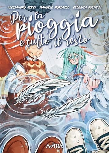 Copertina del manga Per la Pioggia e Tutto il Resto, edizione italiana Star Comics di Aa.Vv.