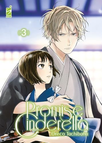 Copertina del manga Promise Cinderella 3 (di 16), edizione italiana Star Comics di Oreco Tachibana