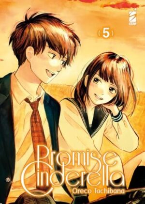 Copertina del manga Promise Cinderella 5 (di 16), edizione italiana Star Comics di Oreco Tachibana