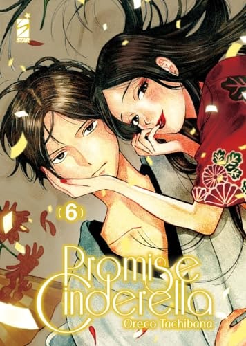 Copertina del manga Promise Cinderella 6 (di 16), edizione italiana Star Comics di Oreco Tachibana