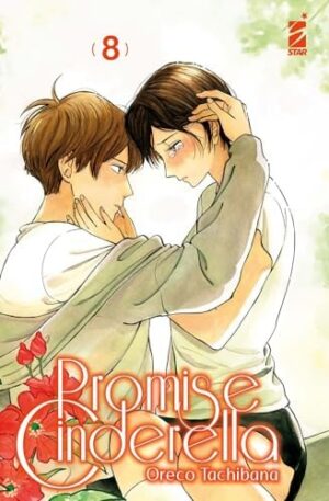 Copertina del manga Promise Cinderella 8 (di 16), edizione italiana Star Comics di Oreco Tachibana