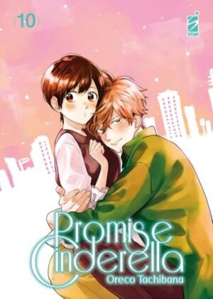 Copertina del manga Promise Cinderella 10 (di 16), edizione italiana Star Comics di Oreco Tachibana