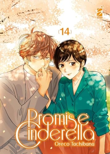 Copertina del manga Promise Cinderella 14 (di 16), edizione italiana Star Comics di Oreco Tachibana