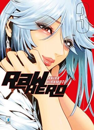 Copertina del manga Raw Hero vol. 3, edizione italiana Star Comics di Akira Hiramoto
