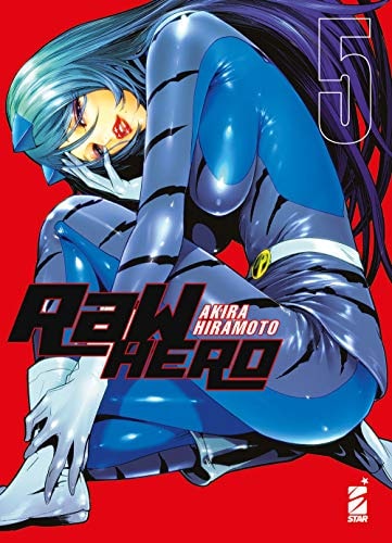 Copertina del manga Raw Hero vol. 5, edizione italiana Star Comics di Akira Hiramoto
