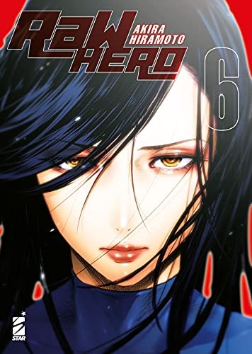 Copertina del manga Raw Hero vol. 6, edizione italiana Star Comics di Akira Hiramoto
