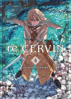 Copertina del manga Re Cervin vol. 4, edizione italiana Star Comics di Kosuke Hamada
