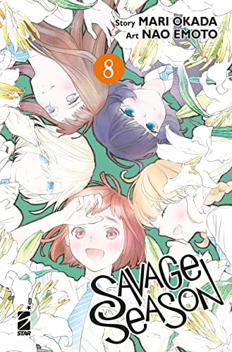 Copertina del manga Savage Season 8 (di 8), edizione italiana Star Comics di Mari Okada & Nao Emoto