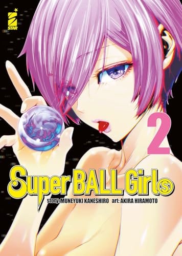 Copertina del manga Super Ball Girls vol. 2, edizione italiana Star Comics di M. Kaneshiro & A. Hiramoto
