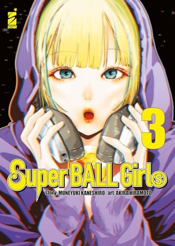 Copertina del manga Super Ball Girls vol. 3, edizione italiana Star Comics di Muneyuki Kaneshiro