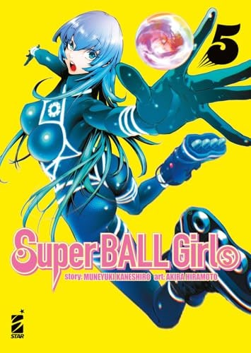 Copertina del manga Super Ball Girls vol. 5, edizione italiana Star Comics di Hiramoto,Kaneshiro