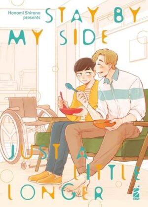 Copertina del manga Stay By My Side Just a Little Long, edizione italiana Star Comics di Honami Shirono