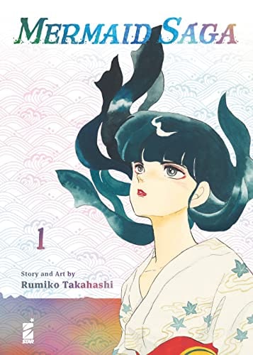 Copertina del manga Mermaid Saga 1 (di 2), edizione italiana Star Comics di Rumiko Takahashi