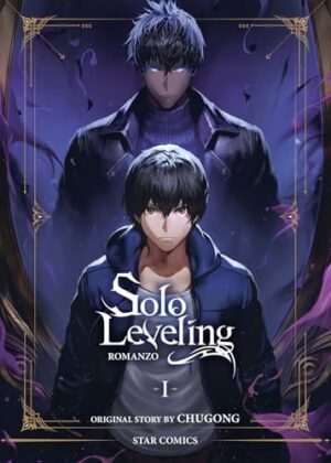 Copertina del manga Solo Leveling Romanzo 1 (di 8), edizione italiana Star Comics di Chugong