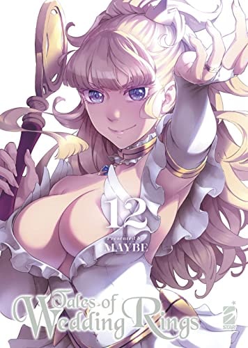 Copertina del manga Tales of Wedding Rings vol. 12, edizione italiana Star Comics di Maybe