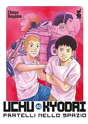 Copertina del manga Uchu Kyodai vol. 40, edizione italiana Star Comics di Chuya Koyama