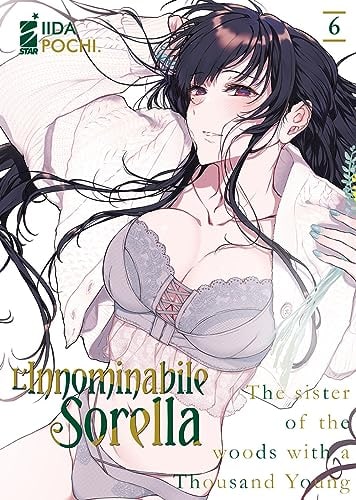 Copertina del manga L'innominabile Sorella vol. 6, edizione italiana Star Comics di Iida Pochi