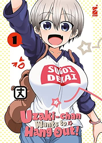 Copertina del manga Uzaki - Chan Wants to Hang Out! vol. 1, edizione italiana Star Comics di Take