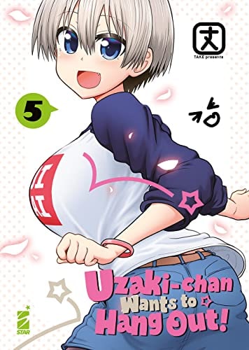 Copertina del manga Uzaki - Chan Wants to Hang Out! vol. 5, edizione italiana Star Comics di Take