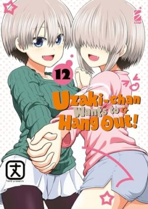Copertina del manga Uzaki - Chan Wants to Hang Out! vol. 12, edizione italiana Star Comics di Take