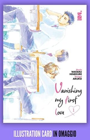 Copertina del manga Vanishing My First Love 1 con Omagg, edizione italiana Star Comics di Aruko & Hinekure