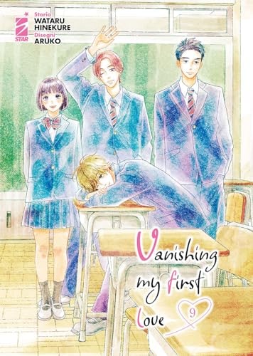 Copertina del manga Vanishing My First Love 9 (di 9), edizione italiana Star Comics di Wataru Hinekure & Aruko