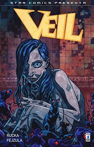 Copertina del manga Veil 1 - Star Comics Presenta vol. 12, edizione italiana Star Comics di Greg Rucka - Toni Fejzula