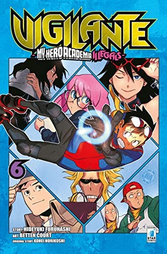 Copertina del manga Vigilante - My Hero Illegals vol. 6, edizione italiana Star Comics di Horikoshi, Furuhashi & Court