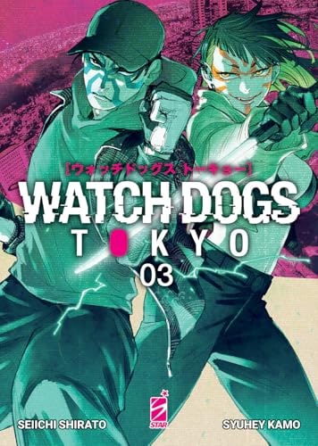 Copertina del manga Watch Dogs Tokyo 3 (di 3), edizione italiana Star Comics di Shirato, Kamo & Ubisoft