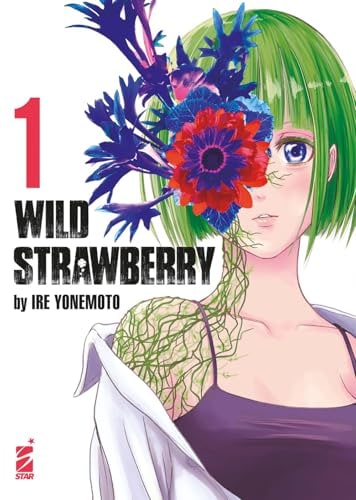 Copertina del manga Wild Strawberry vol. 1, edizione italiana Star Comics di Ire Yonemoto