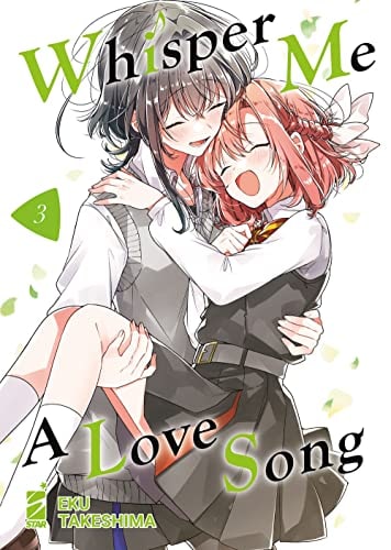 Copertina del manga Whisper Me a Love Song vol. 3, edizione italiana Star Comics di Eku Takeshima