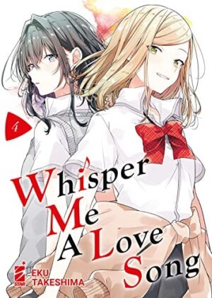 Copertina del manga Whisper Me a Love Song vol. 4, edizione italiana Star Comics di Eku Takeshima
