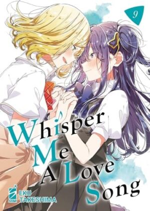 Copertina del manga Whisper Me a Love Song vol. 9, edizione italiana Star Comics di Eku Takeshima