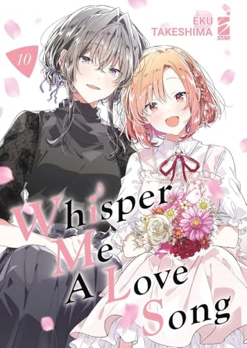 Copertina del manga Whisper Me a Love Song vol. 10, edizione italiana Star Comics di Takeshima Eku