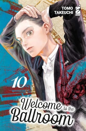 Copertina del manga Welcome to the Ballroom 10 Variant, edizione italiana Star Comics di Tomo Takeuchi