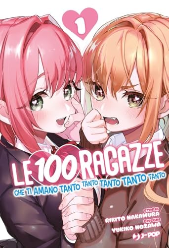 Copertina del manga Le 100 Ragazze Che Ti Amano Tanto vol. 1, edizione italiana J-POP Edizioni di Nakamura & Nozawa