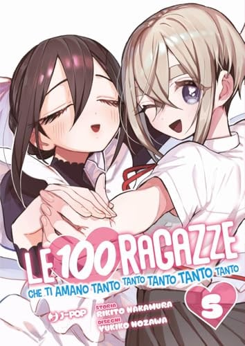 Copertina del manga Le 100 Ragazze Che Ti Amano Tanto vol. 5, edizione italiana J-POP Edizioni di Rikito Nakamura, Yukiko Nozawa