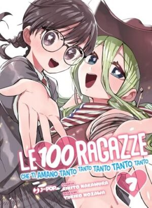 Copertina del manga Le 100 Ragazze Che Ti Amano Tanto vol. 7, edizione italiana J-POP Edizioni di Rikito Nakamura, Yukiko Nozawa