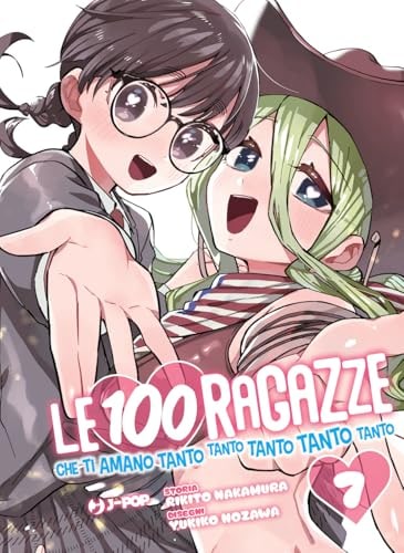 Copertina del manga Le 100 Ragazze Che Ti Amano Tanto vol. 7, edizione italiana J-POP Edizioni di Rikito Nakamura, Yukiko Nozawa
