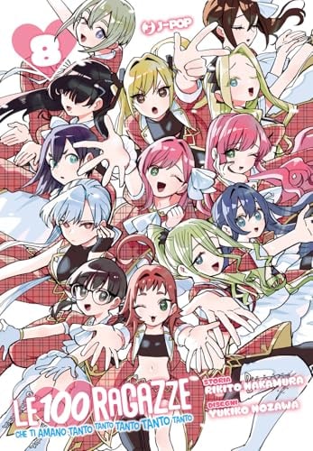 Copertina del manga Le 100 Ragazze Che Ti Amano Tanto vol. 8, edizione italiana J-POP Edizioni di Rikito Nakamura, Yukiko Nozawa