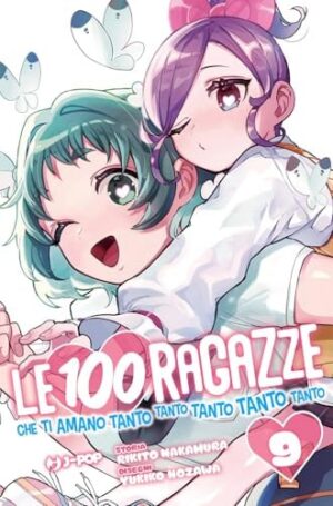 Copertina del manga Le 100 Ragazze Che Ti Amano Tanto vol. 9, edizione italiana J-POP Edizioni di Rikito Nakamura, Yukiko Nozawa