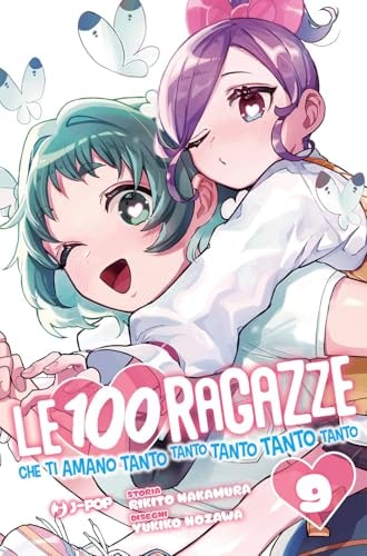 Copertina del manga Le 100 Ragazze Che Ti Amano Tanto vol. 9, edizione italiana J-POP Edizioni di Rikito Nakamura, Yukiko Nozawa